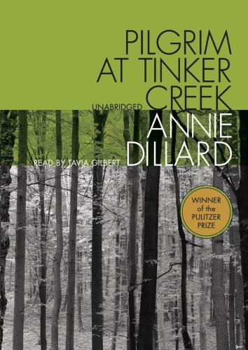 Tavia Gilbert, Annie Dillard: Pilgrim at Tinker Creek (AudiobookFormat, Blackstone Audio, Inc.)