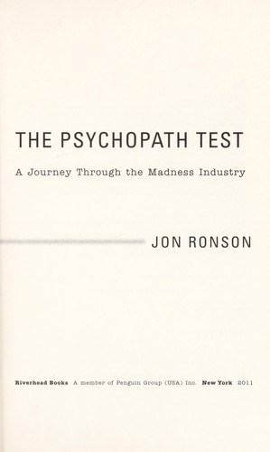 Jon Ronson: The psychopath test : a journey through the madness industry