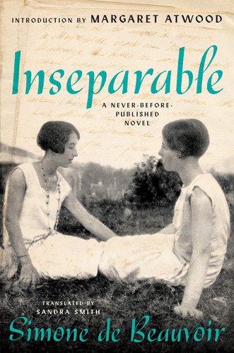 Margaret Atwood, Simone de Beauvoir, Sandra Smith: Inseparable (Hardcover, Ecco)