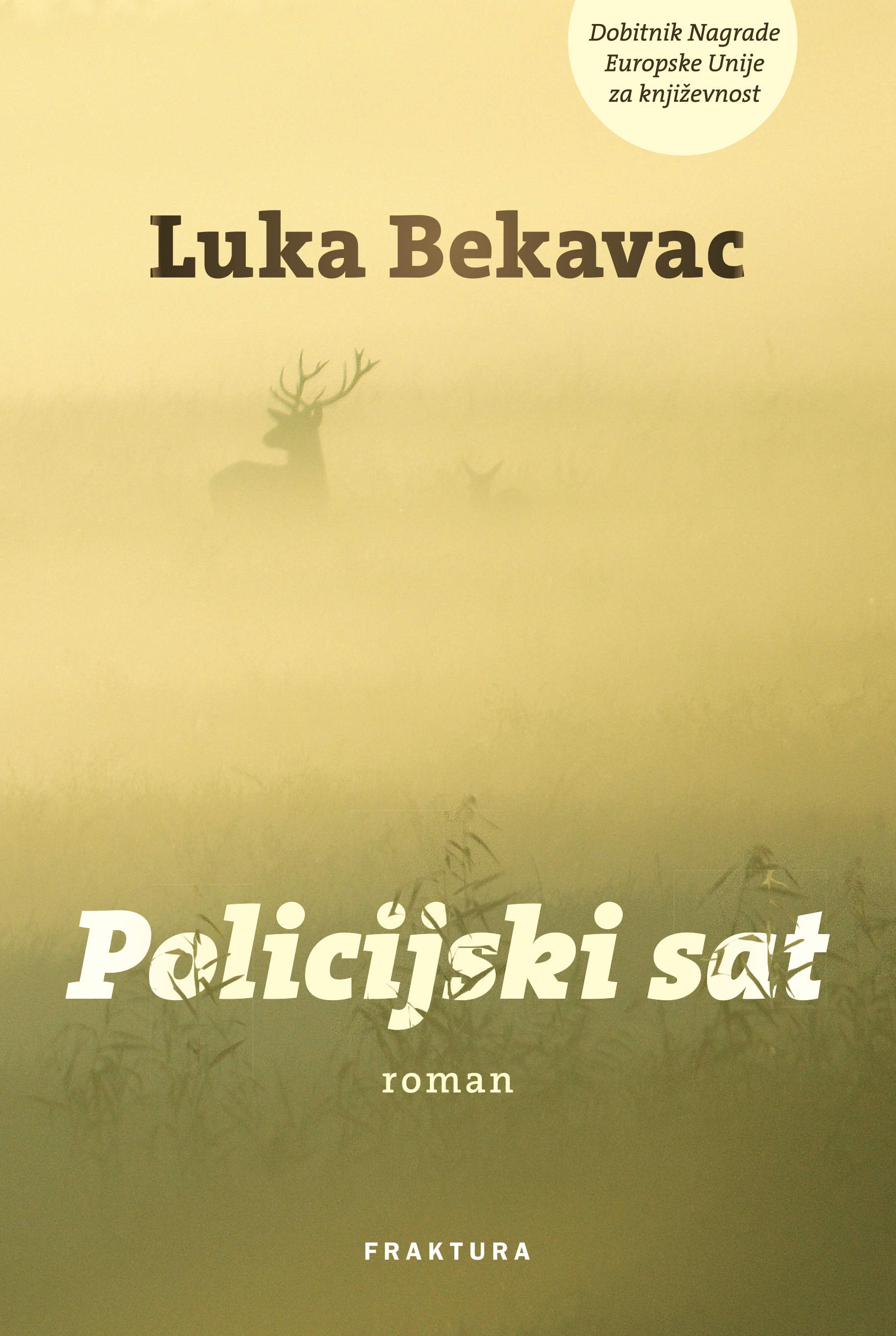 Luka Bekavac: Policijski sat (Hardcover, Croatian language, 2015, Fraktura)