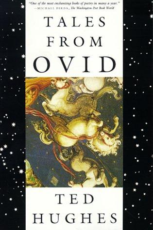 Ted Hughes: Tales from Ovid (Farrar, Straus and Giroux)