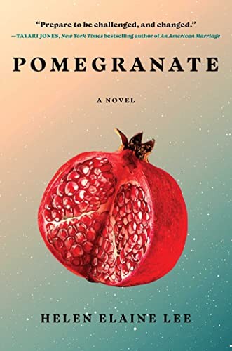 Helen Elaine Lee: Pomegranate (2023, Simon & Schuster, Incorporated, Atria Books)