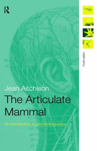 Aitchison, Jean: The articulate mammal (1998, Routledge)