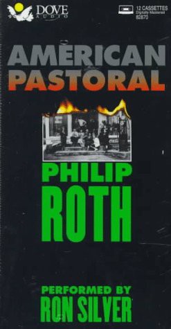 Philip Roth, Ron Silver: American Pastoral (AudiobookFormat, Dove Entertainment Inc)