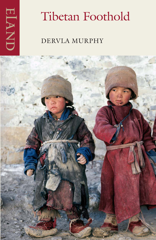 Dervla Murphy: Tibetan Foothold (Paperback, 2011, Eland Publishing Ltd)