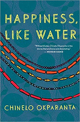 Chinelo Okparanta: Happiness, like water (2013, Mariner Books)