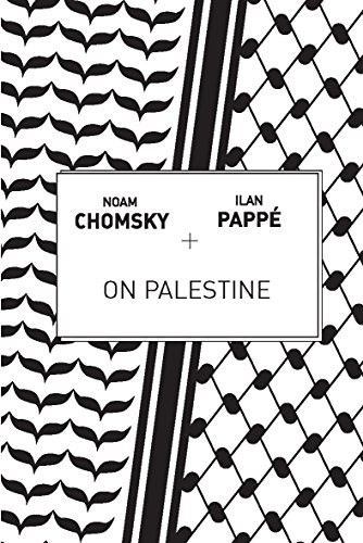 Noam Chomsky, Ilan Pappé: On Palestine (2015)