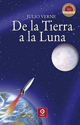 EQUIPO EDITORIAL, JULIO VERNE: De la Tierra a la Luna (Paperback, Spanish language, 2020, EDIMAT LIBROS)