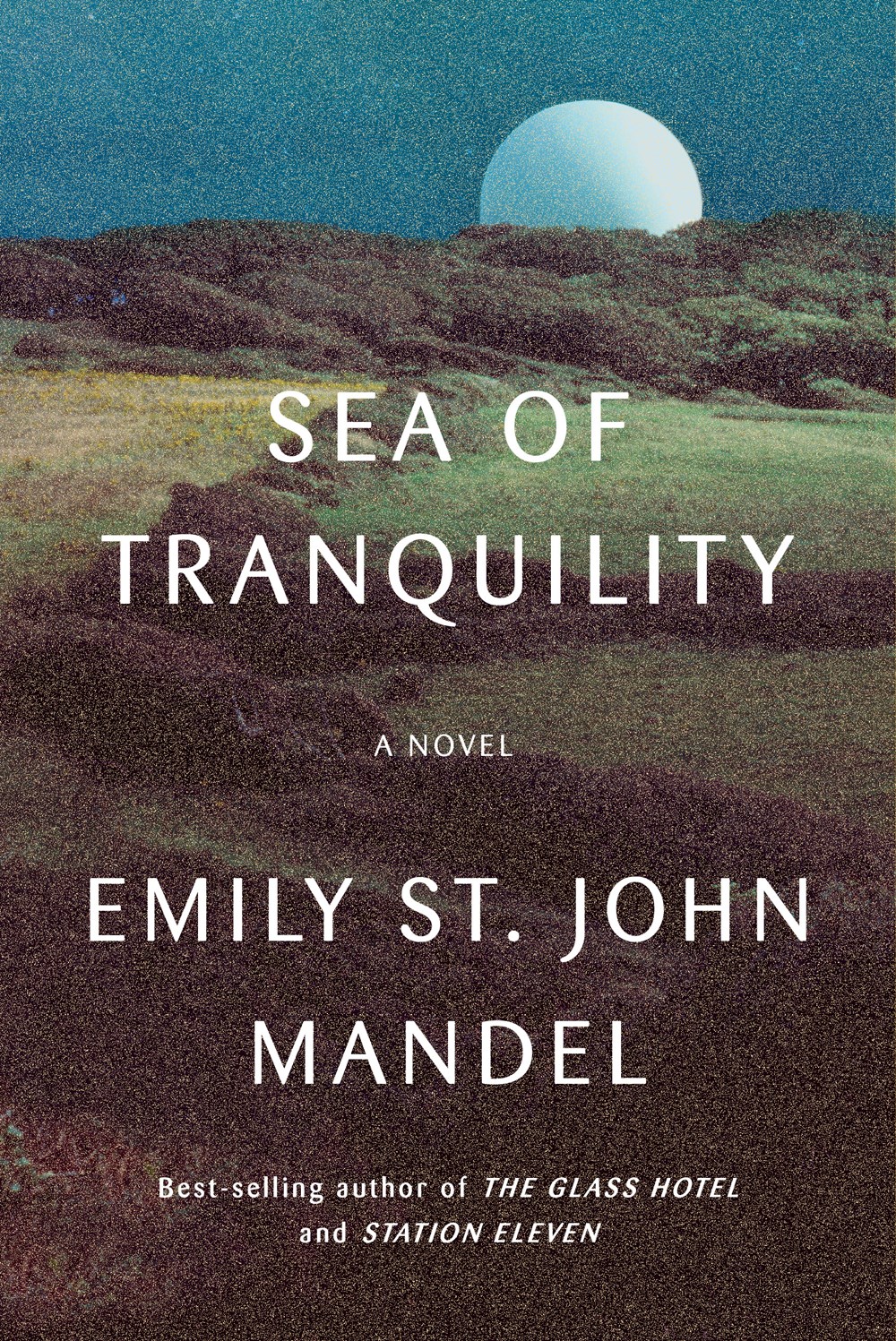 Emily St. John Mandel: Sea of Tranquility (Hardcover, 2022, Alfred A. Knopf)