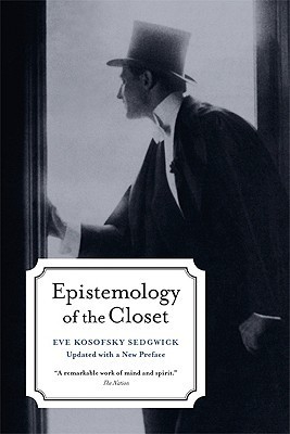 Eve Kosofsky Sedgwick: Epistemology of the closet (Paperback, 2008, University of California Press)