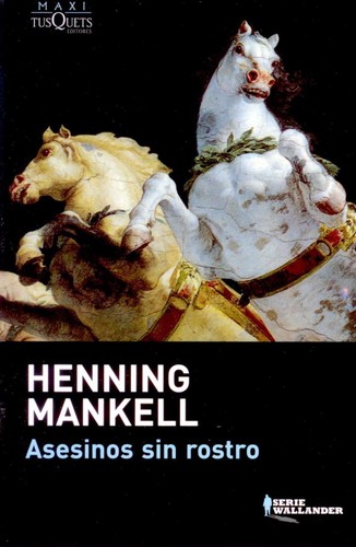 Henning Mankell: Asesinos sin rostro (Paperback, Spanish language, 2011, Tusquets)