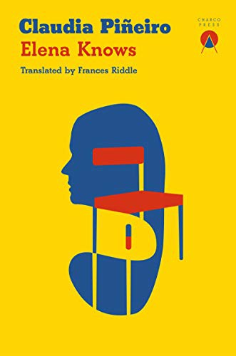 Claudia Piñeiro, Frances Riddle: Elena Knows (Paperback, 2021, Charco Press)