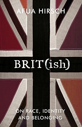 Afua Hirsch: Brit(ish) (Hardcover, Jonathan Cape)