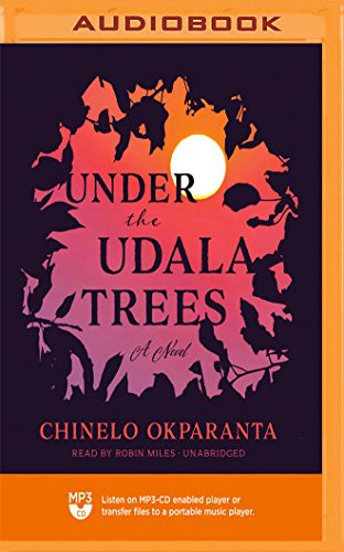 Chinelo Okparanta, Robin Miles: Under the Udala Trees (AudiobookFormat, Blackstone on Brilliance Audio)