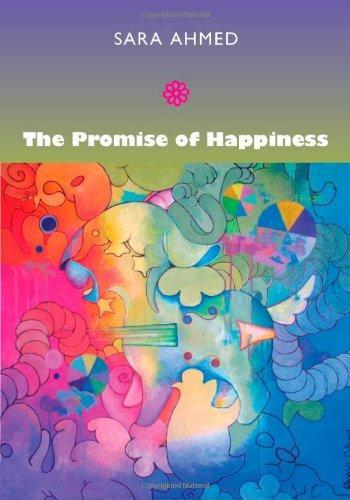 Sara Ahmed: The Promise of Happiness (2010)