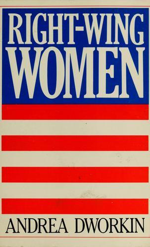 Andrea Dworkin: Right-wing women (1983)