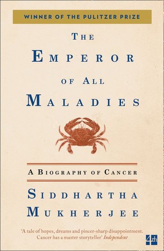 Siddhartha Mukherjee, Nessa Carey: The Emperor of All Maladies (Paperback, 2011, Fourth Estate)