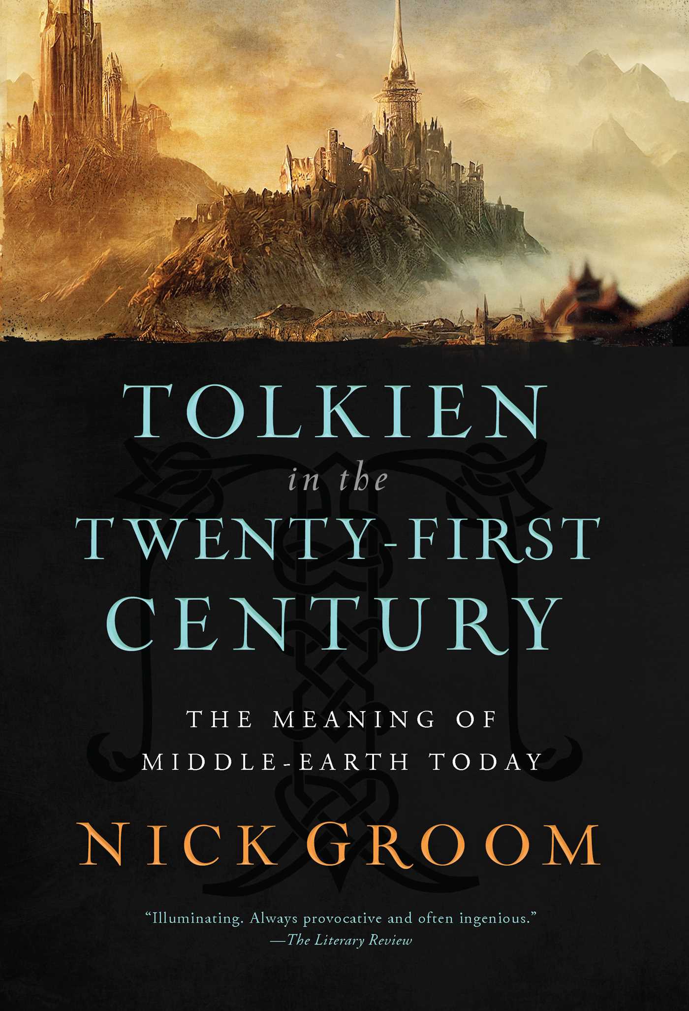 Nick Groom: Tolkien in the Twenty-First Century (2023, Pegasus Books)