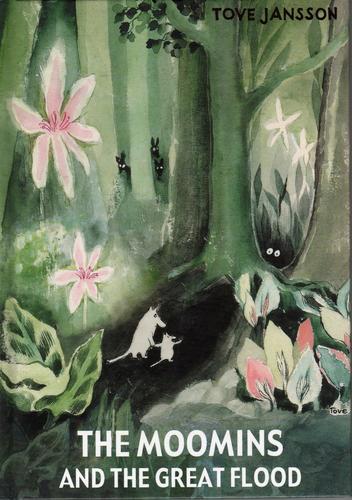 Tove Jansson: The Moomins and the Great Flood (Hardcover, 2005, Schildts)