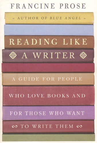 Francine Prose: Reading Like a Writer (Hardcover, HarperCollins)