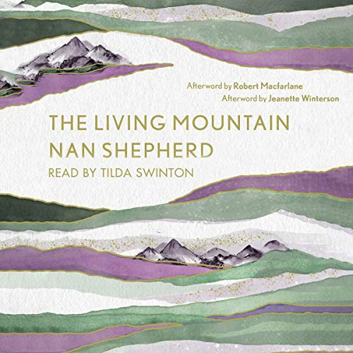 Nan Shepherd: The Living Mountain (AudiobookFormat, Canongate Books)