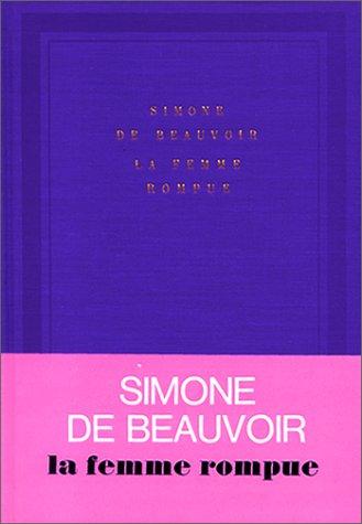 Simone de Beauvoir: La Femme rompue (Hardcover, Gallimard)