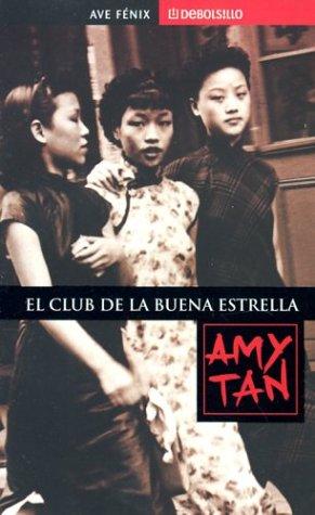 Amy Tan: Club de la buena estrella (Debolsillo, 338/1) (Paperback, Spanish language, Plaza y Janes)