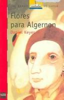 Daniel Keyes, Paz Barroso: Flores Para Algernon/ Flowers for Algernon (El Barco De Vapor / the Steamboat) (Paperback, Spanish language, 2004)