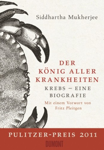 Siddhartha Mukherjee, Nessa Carey: Der König aller Krankheiten (Hardcover, German language, Dumont, DuMont Buchverlag GmbH)