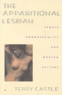 Terry Castle: The apparitional lesbian (1993, Columbia University Press)