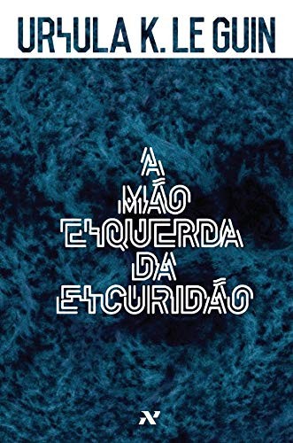 invalid author: A Mão Esquerda da Escuridão (Paperback, Portuguese language, Editora Aleph)