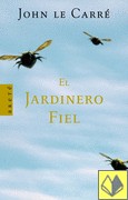 John le Carré: El Jardinero Fiel/ The Constant Gardener (Hardcover, Spanish language, Arete)