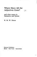 Robert M. W. Dixon: Where have all the adjectives gone? and other essays in semantics and syntax (1982, Mouton)