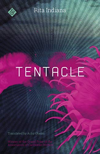 Rita Indiana, Achy Obejas: Tentacle (Paperback, And Other Stories)