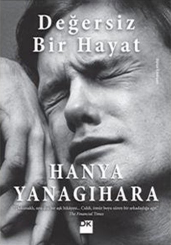 Hanya Yanagihara: Degersiz Bir Hayat (Paperback, Doğan Kitap)