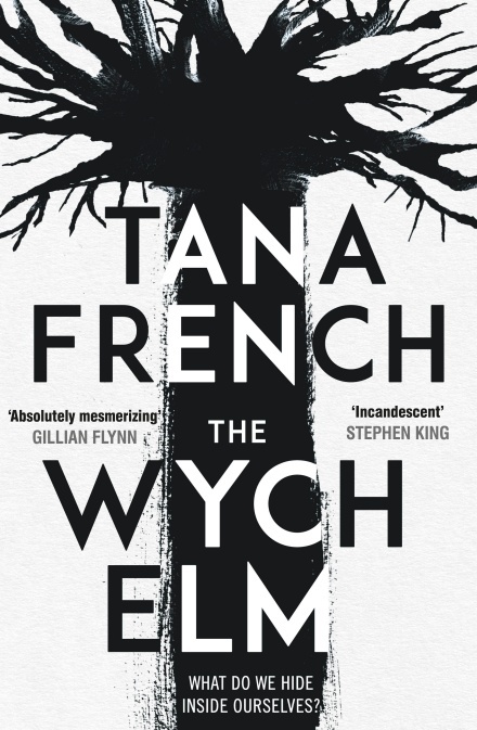 Tana French: The Wych Elm (Hardcover, 2019, Penguin/Viking)