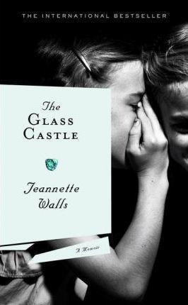 Jeannette Walls: Glass Castle (2006)