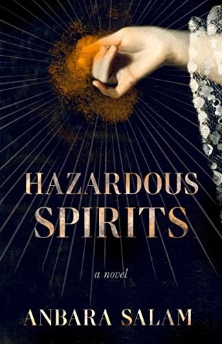 Anbara Salam: Hazardous Spirits (2023, Tin House Books, LLC, Tin House Books)