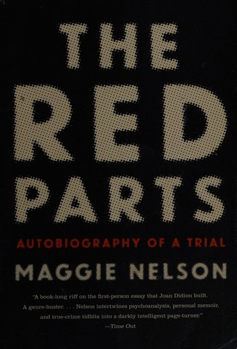 Maggie Nelson: The red parts (2016)