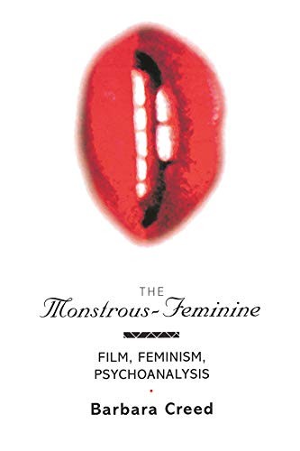 Barbara Creed: Monstrous-Feminine (2015, Taylor & Francis Group, Routledge)