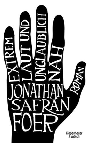 Jonathan Safran Foer: Extrem laut und unglaublich nah (Hardcover, Brand: Kiepenheuer Witsch GmbH, Kiepenheuer & Witsch GmbH)