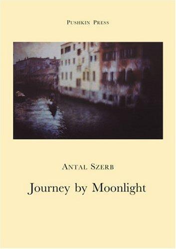 Antal Szerb: Journey by Moonlight (2006)