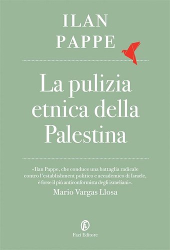 Ilan Pappé, Ilan Pappé, Luis Noriega, Ilan Papeh: La pulizia etnica della Palestina (Italian language, 2008, Fazi Editore)