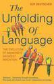 Guy Deutscher: The Unfolding Of Language