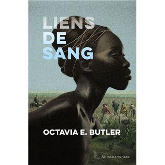 Octavia E. Butler: Liens de sang (French language, 2021, Au Diable Vauvert)