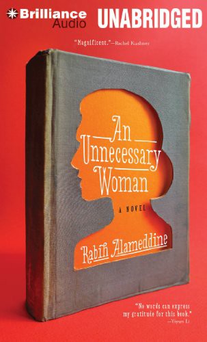 Rabih Alameddine, Suzanne Toren: An Unnecessary Woman (AudiobookFormat, Brilliance Audio)