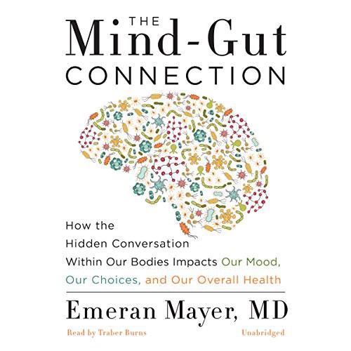 Emeran Mayer: The Mind-Gut Connection (AudiobookFormat, Blackstone Audio, Inc., Blackstone Audiobooks)