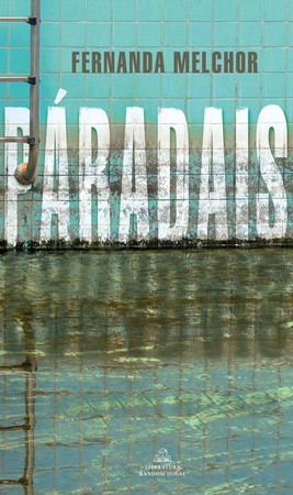 Fernanda Melchor, Sophie Hughes: Páradais (2021, Random House)