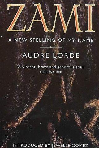 Audre Lorde, Audre Lorde: Zami (1996, Pandora, Rivers Oram Press/Pandora List)