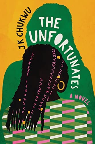 J. K. Chukwu: Unfortunates (2022, Houghton Mifflin Harcourt Publishing Company)